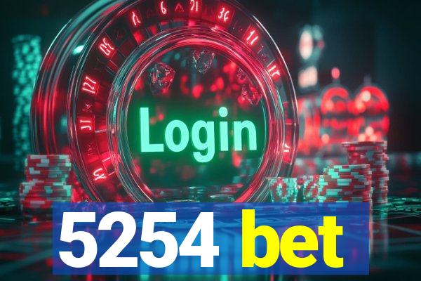 5254 bet